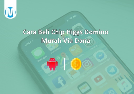 Cara Beli Chip Higgs Domino Murah Via Dana