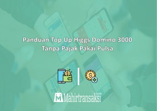 Top Up Higgs Domino 3000 Tanpa Pajak.webp