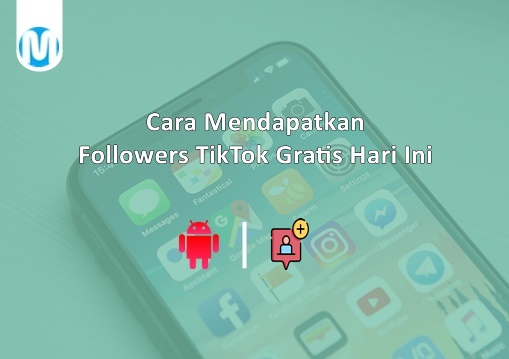 Cara Mendapatkan Followers TikTok Gratis