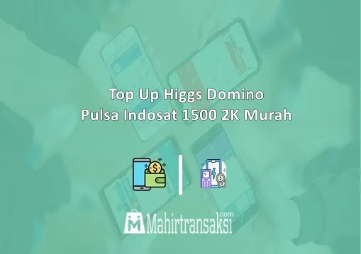 Top Up Higgs Domino Pulsa Indosat 1.webp