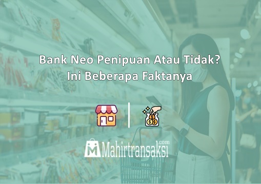 Bank Neo Penipuan Atau Tidak