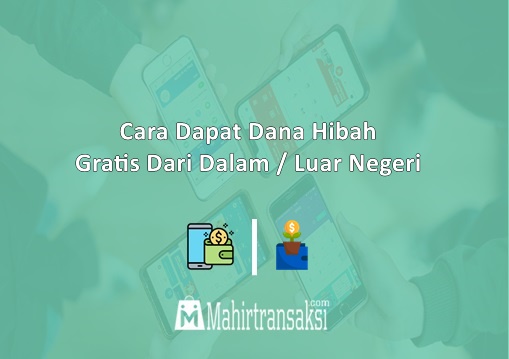 Dana Hibah Gratis Langsung Cair