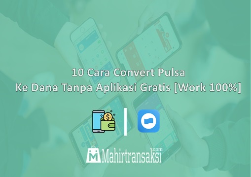 Cara Convert Pulsa Ke Dana Tanpa Aplikasi