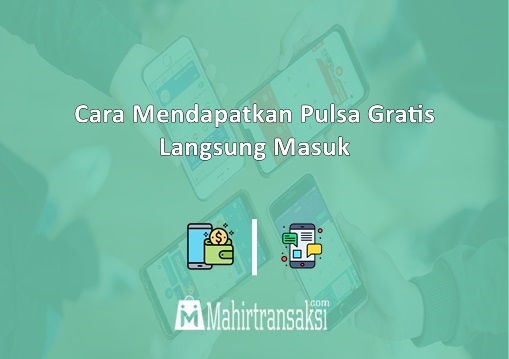 Cara Mendapatkan Pulsa Gratis