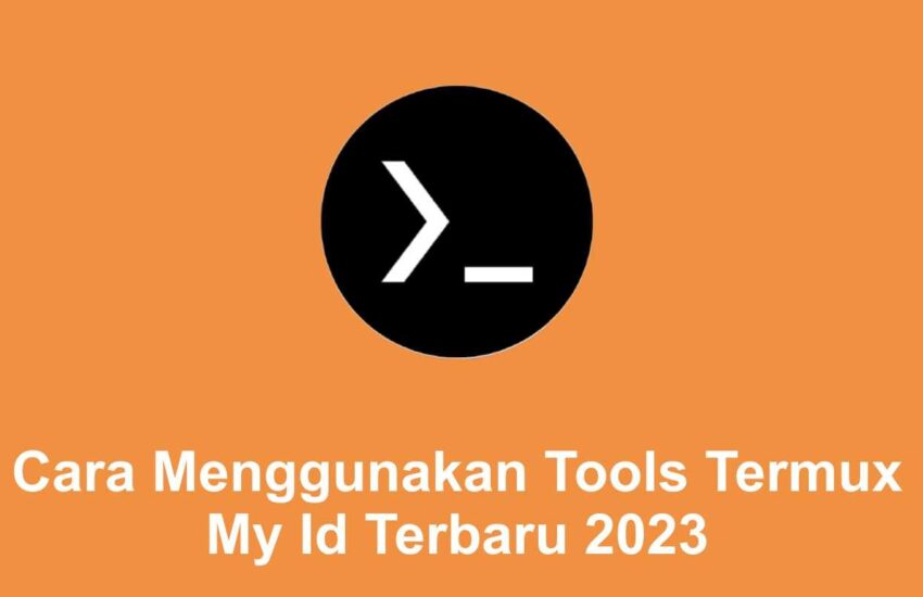 Cara Menggunakan Tools Termux My Id Terbaru 2023